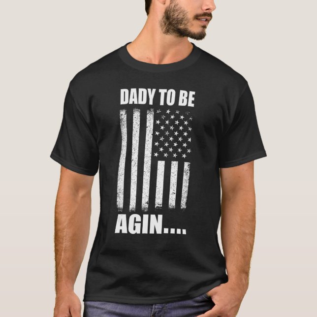 Camiseta Daddy To Be Again New Dad Soon Father Day Second T (Frente)