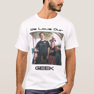Camiseta daddycrop, nós amamos o nosso, GEEK