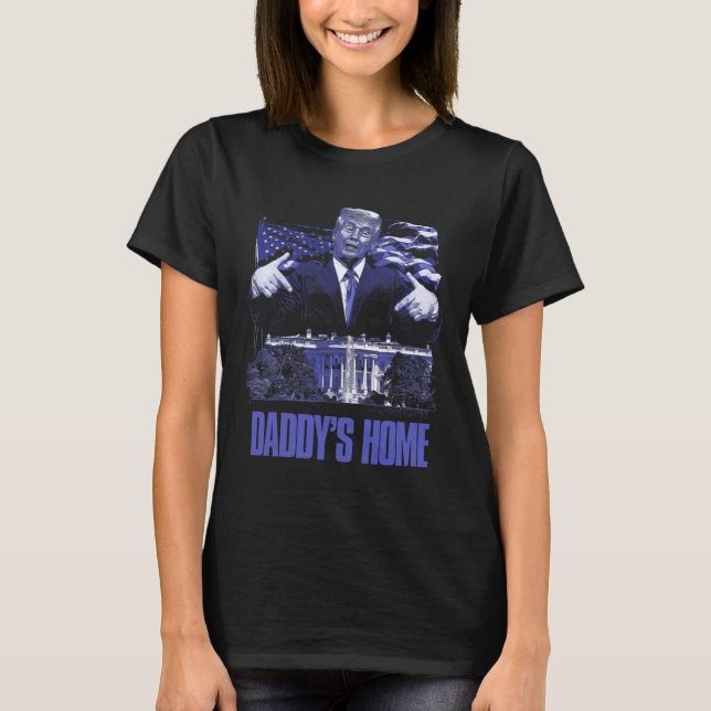 Camiseta Daddys Home White House Trump 2024 Eleição (Frente)