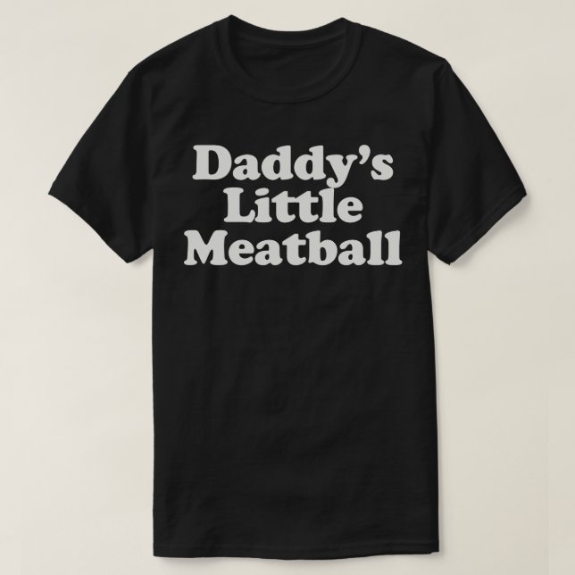 Camiseta Daddys Little Meatball - Crianças Italianas - Comi (Frente do Design)
