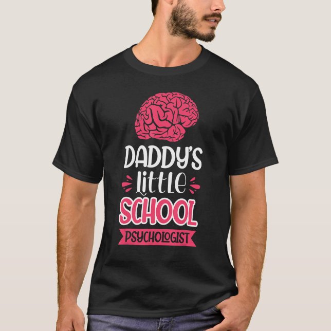 Camiseta Daddy's Little School Psychologist (Frente)