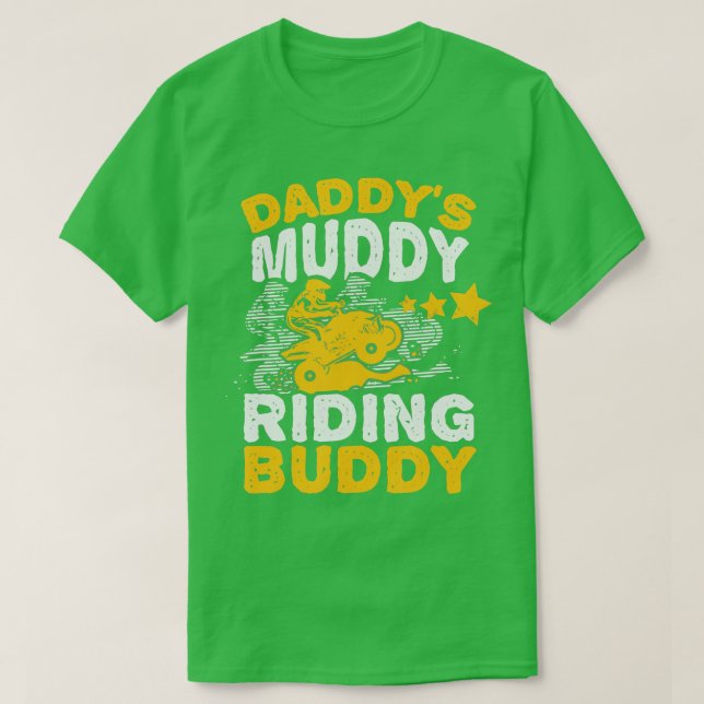 Camiseta Daddys Muddy Andam Amigo Filho Quad Bike ATV (Frente do Design)