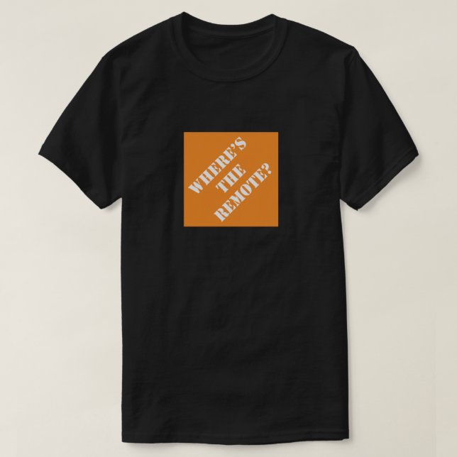 Camiseta Dadisms Onde está o controle remoto (Frente do Design)