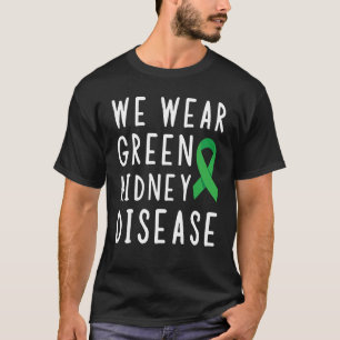 Camiseta Dádiva de Órgãos Sensibilização Vestimos Rim Verde