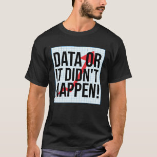Camiseta Dado Ou Não Aconteceu Análise de Dados