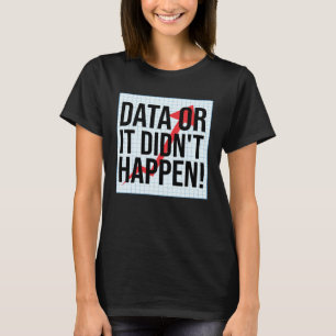 Camiseta Dado Ou Não Aconteceu Análise de Dados