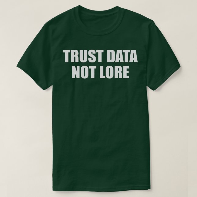 Camiseta dados de confiança não menos (Frente do Design)