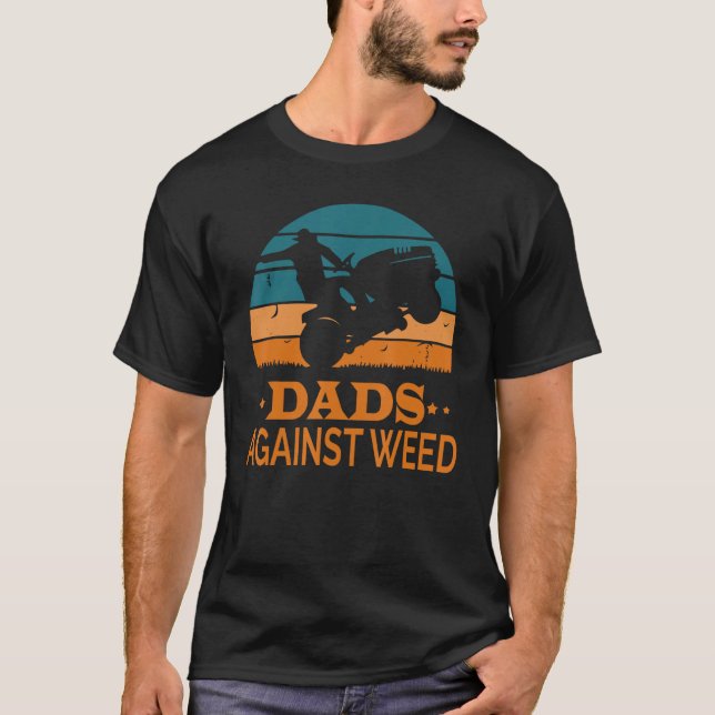 Camiseta Dads Against Weed Funny Gardening Lawn Mowing Lawn (Frente)
