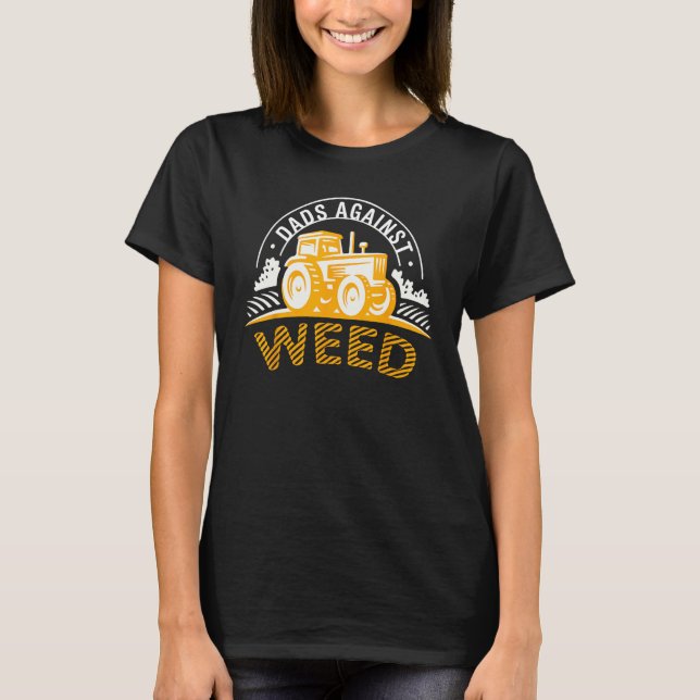 Camiseta Dads Against Weed Gardening Lawn Mowing Lawn Mower (Frente)