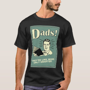 Camiseta Dads Like Moms Only Smarter