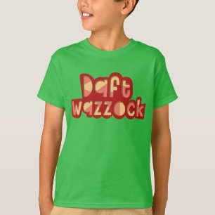 Camiseta Daft Wazzock Engraçado Insultos Britânicos