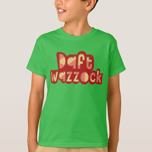 Camiseta Daft Wazzock Engraçado Insultos Britânicos (Frente)