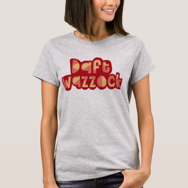 Camiseta Daft Wazzock Funny British Insults Tee (Frente)