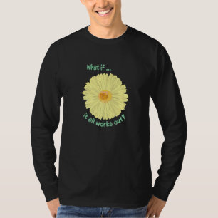 Camiseta Daisy, E Se Tudo Funcionar Com Alivio De Estresse 
