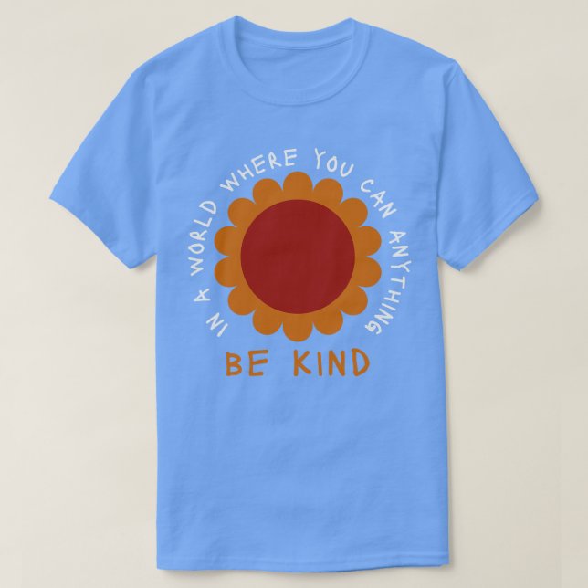 Camiseta Daisy Em Um Mundo Onde Você Pode Ser Qualquer Cois (Frente do Design)