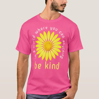 Camiseta Daisy Em Um Mundo Onde Você Pode Ser Qualquer Cois