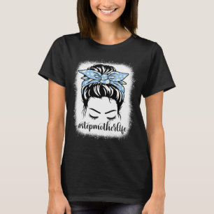 Camiseta Daisy Stepparent Life Messy Bun Bleaches Mães D