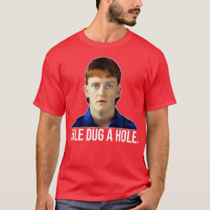 Camiseta Dale Dug a Hole Dale Kerrigan A Design do Castelo