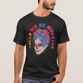 Camiseta Dalla Dia De Muertos Day Of The Dead