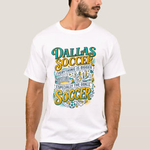 Camiseta Dallas Futebol Tudo É Maior Metas