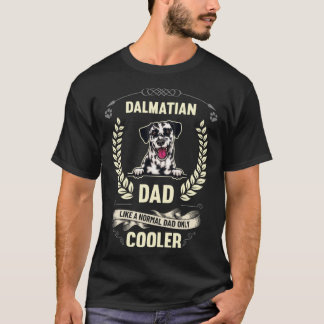 Camiseta Dalmatian Dad Like A Normal Dad Only Cooler  Dog O