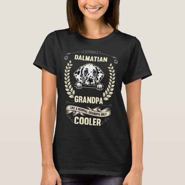 Camiseta Dalmatian Grandpa Like A Normal Grandpa Only Coole (Frente)