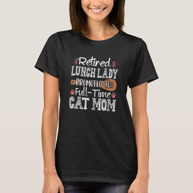 Camiseta Dama de Almoço da Escola Cat Mãe Cafeteria Trabalh (Frente)