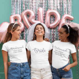 Camiseta Dama de Honra Personalizada Mais Propensa a Festa 