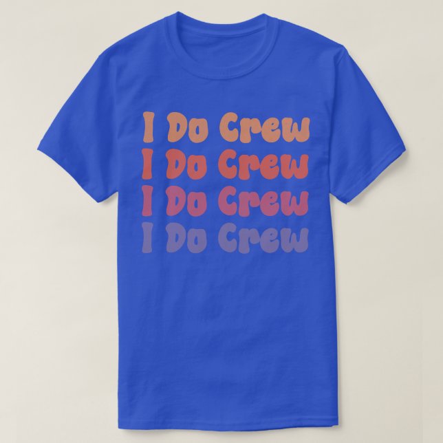 Camiseta Damas de Honra Eu Faço Equipe Retro Despedida de S (Frente do Design)