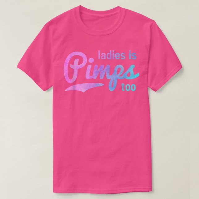 Camiseta Damas É Pimps DemaisMulher Chefe Dama Empresa Prop (Frente do Design)