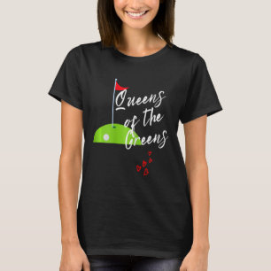 Camiseta Damas Engraçadas Campos de Golfe Mulheres Rainhas
