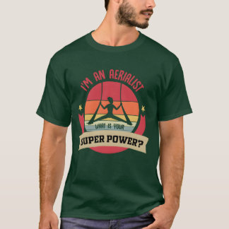 Camiseta Dança aérea Dança aérea Esportes aéreos Diversão a