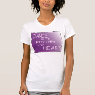 Camiseta Dança ao ritmo em seu coração. Para a vida am1