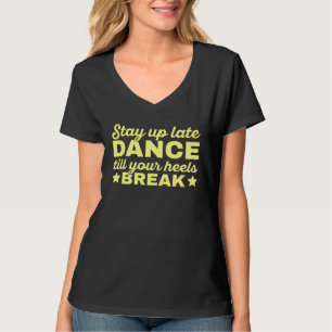Camiseta Dança Até Seus Saltos Quebraram Dança de Salão 8