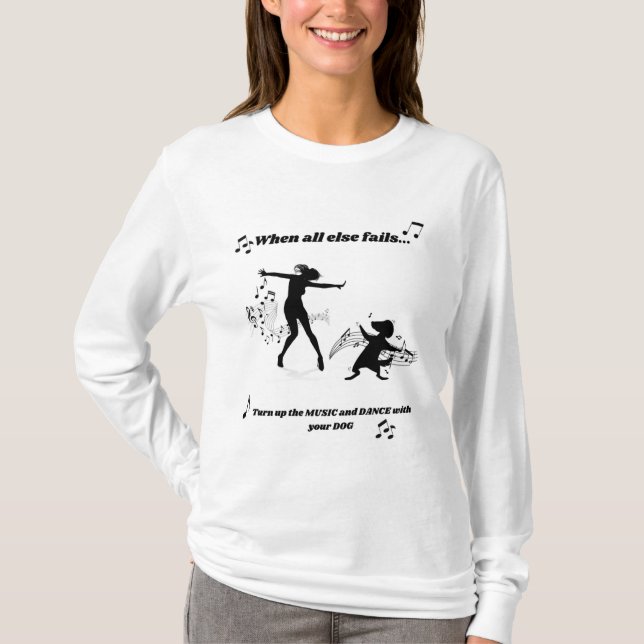 Camiseta Dança Com Seu Cachorro (Frente)
