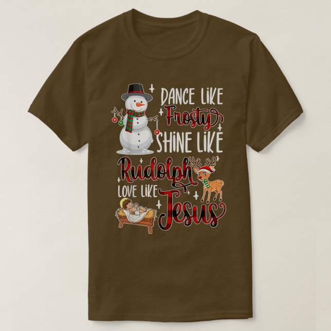 Camiseta Dança Como Um Brilho Sorridente Como Rudolph Amor  (Frente do Design)