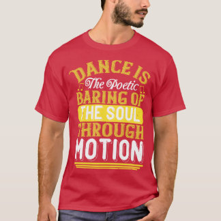 Camiseta Dança Dança É A Poética Baragem Da Alma