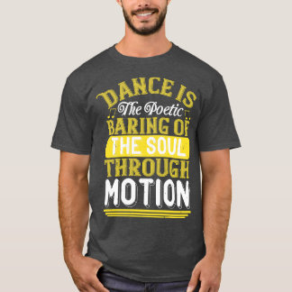 Camiseta Dança Dança É A Poética Baragem Da Alma