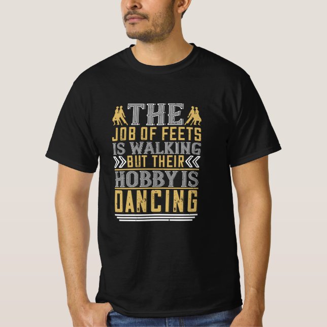 Camiseta Dança - Dança É O Hobby Dos Pés (Frente)