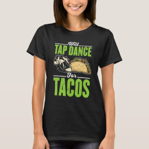 Camiseta Dança De Tape Engraçada E Tacos Amam Mulheres Gráf