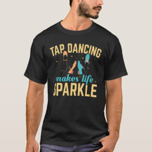 Camiseta Dança de torneira faz da vida um dançarino de torn