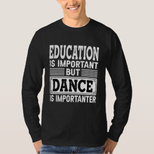Camiseta Dança É Importante - Dançarino Dançarino