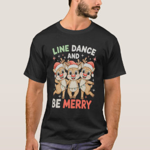 Camiseta Dança em Linha e Alegre Rena Natal