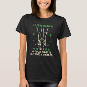 Camiseta Dança Irlandesa Como Um Esporte Normal Porém Muito