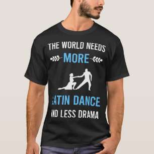 Camiseta Dança Latina Menos Dramática