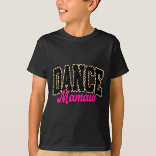 Camiseta Dança Mamaw Leopard Dançando Mamaw Life Girls Mulh