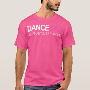 Camiseta Dança Pai N Pai Orgulhoso Dançando À Medida Que El