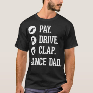 Camiseta Dança Pai Pay Drive Clap Padre Dançarino