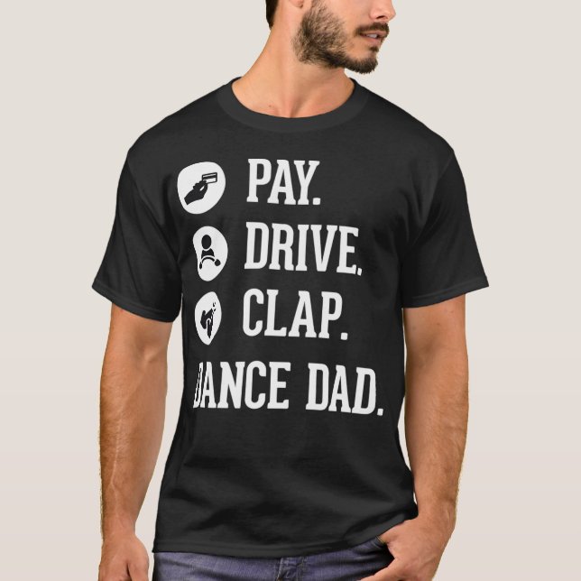Camiseta Dança Pai Pay Drive Clap Padre Dançarino (Frente)