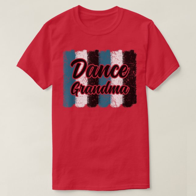 Camiseta Dança Vovó Escova Dança Pedra Dança Dançando Para  (Frente do Design)